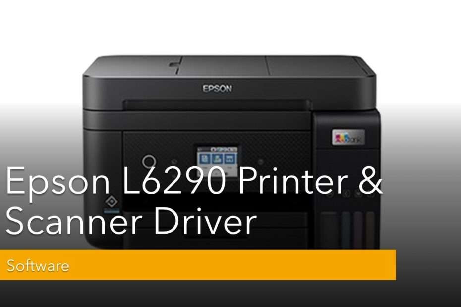 Epson L6290 Printer & Scanner Driver