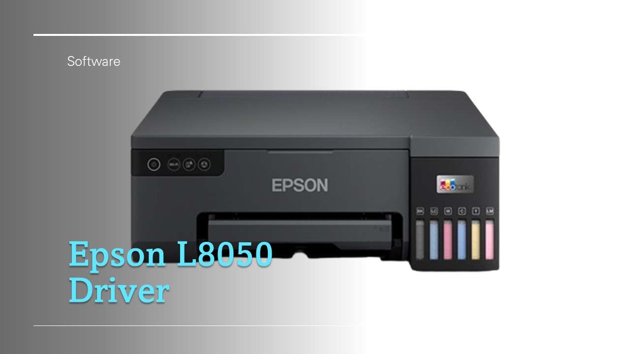 Epson L8050 Printer Driver Download - WareData | Tech enthusiast