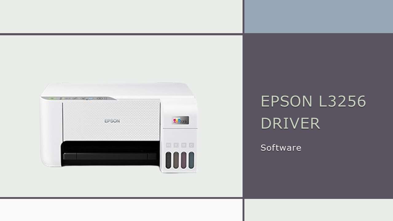 Epson L3256 Driver Download - WareData | Tech enthusiast