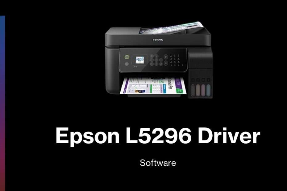 Epson L5296 Driver Download