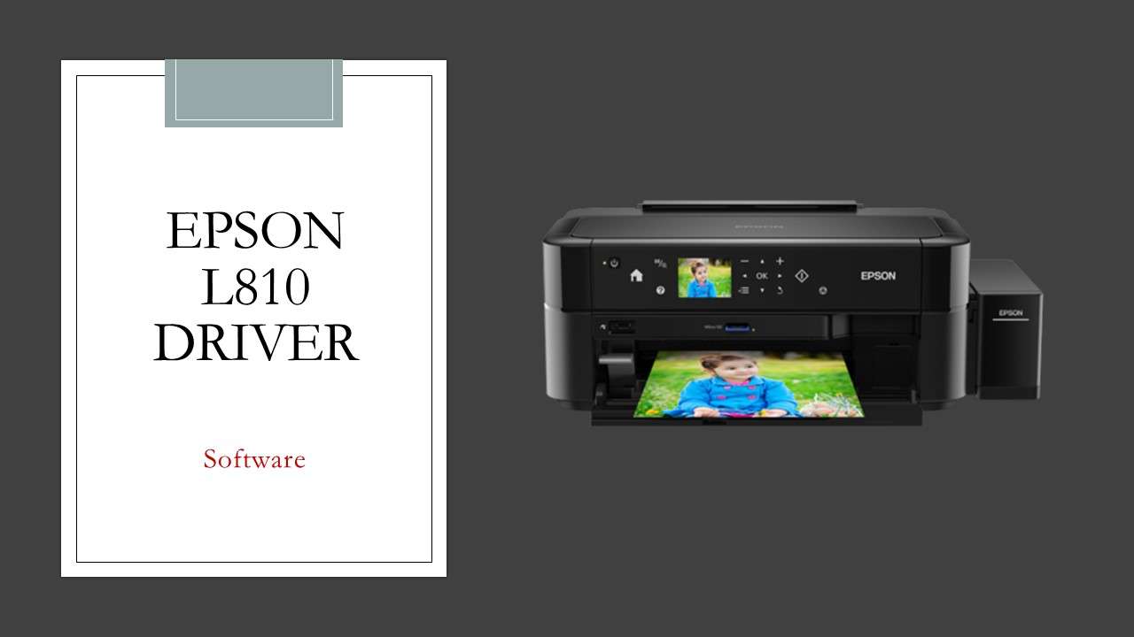 Epson L810 Driver Download - WareData | Tech enthusiast